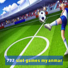 777 slot games myanmar