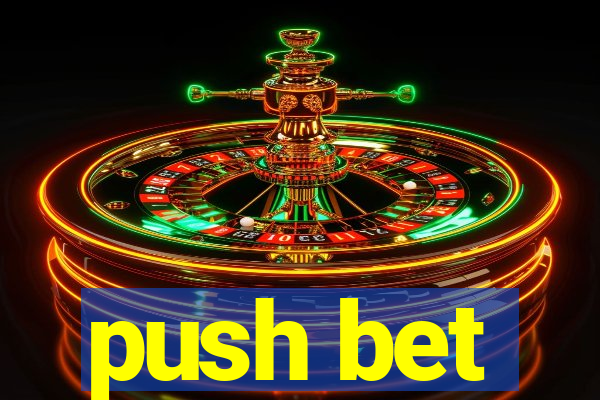 push bet