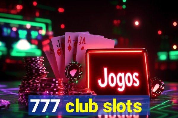 777 club slots