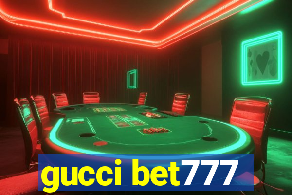 gucci bet777