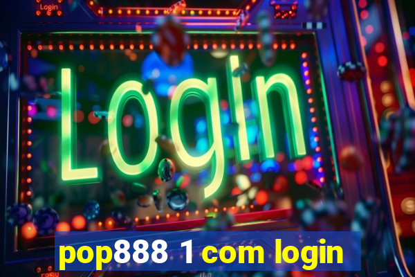 pop888 1 com login