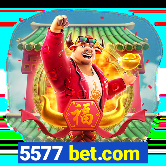 5577 bet.com