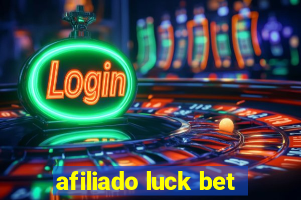 afiliado luck bet