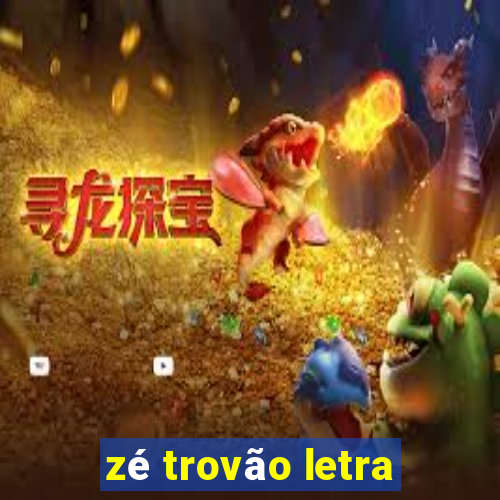 zé trovão letra