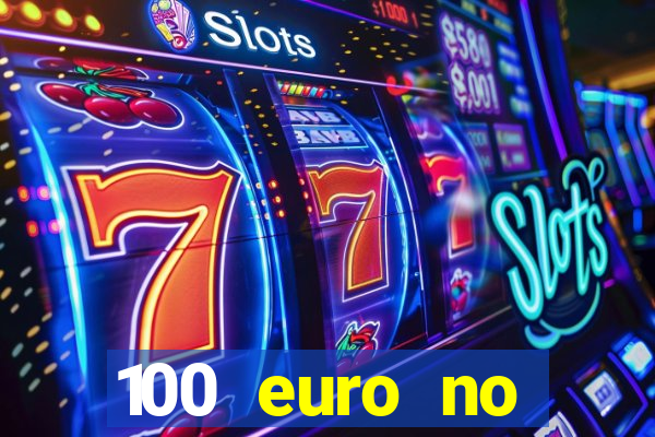 100 euro no deposit casino