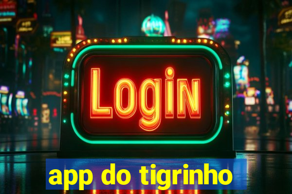 app do tigrinho