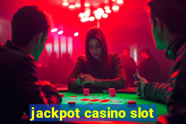 jackpot casino slot