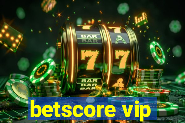 betscore vip