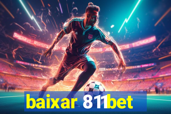 baixar 811bet