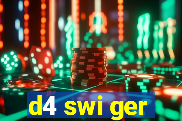 d4 swi ger