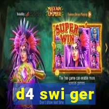 d4 swi ger