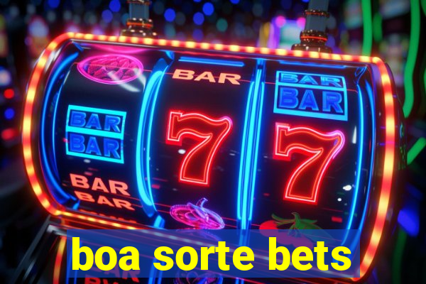 boa sorte bets