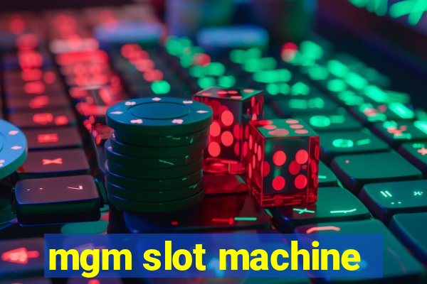 mgm slot machine