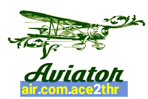 air.com.ace2three.mobile.cash