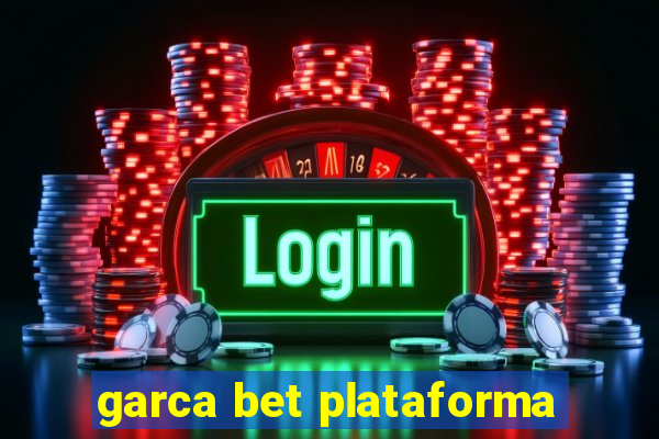 garca bet plataforma