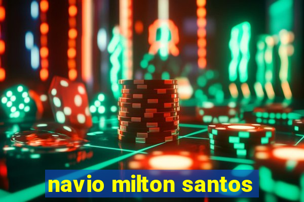 navio milton santos