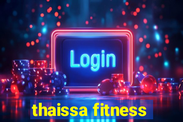 thaissa fitness