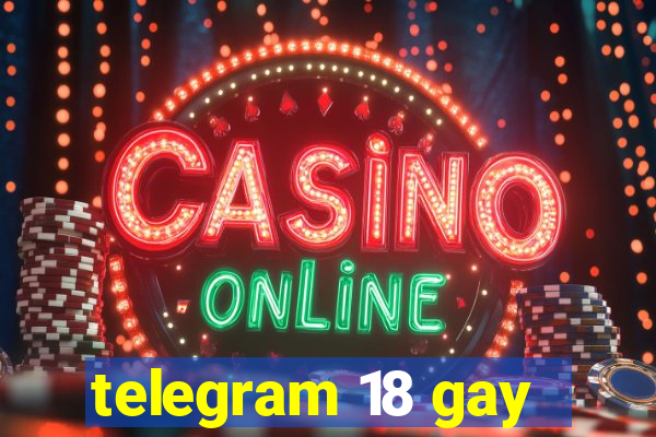 telegram 18 gay