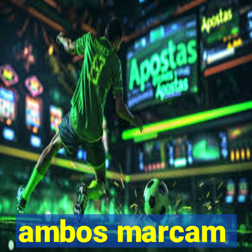 ambos marcam