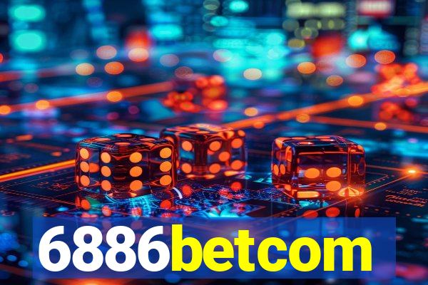 6886betcom