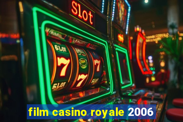 film casino royale 2006