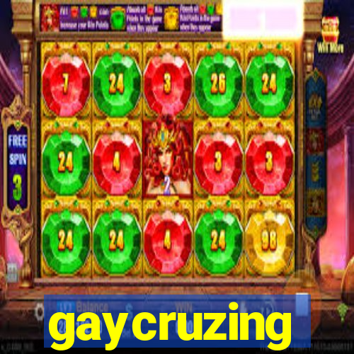 gaycruzing