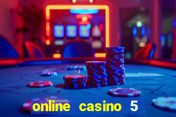 online casino 5 euro bonus