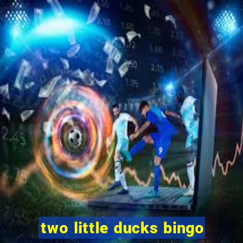 two little ducks bingo