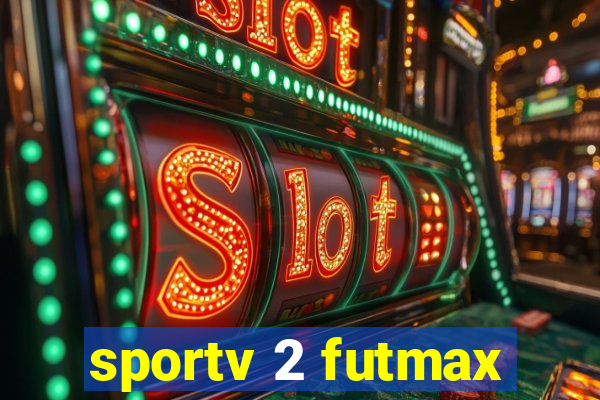 sportv 2 futmax