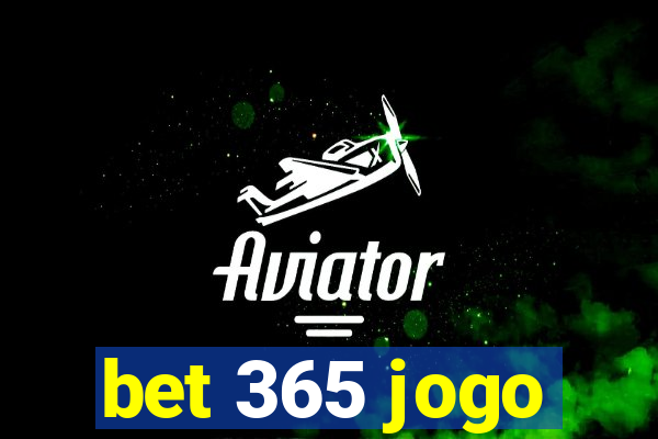 bet 365 jogo