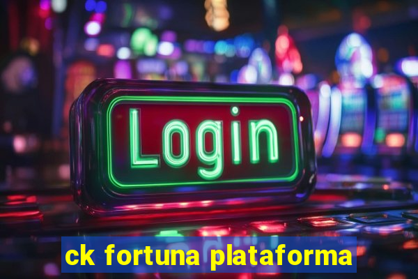 ck fortuna plataforma