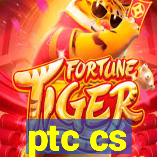 ptc cs