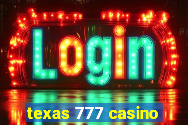 texas 777 casino