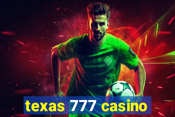 texas 777 casino