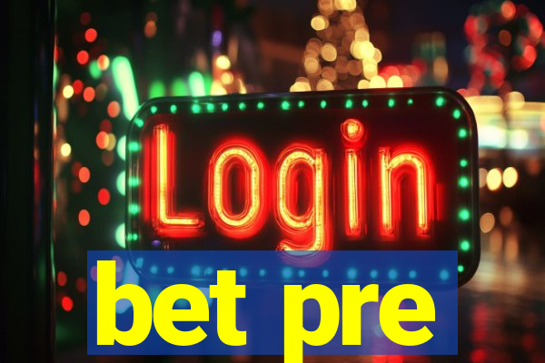 bet pre