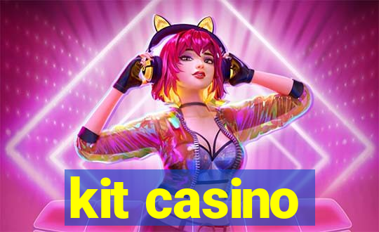 kit casino