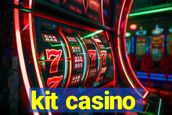 kit casino