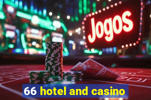 66 hotel and casino