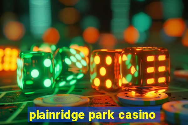 plainridge park casino