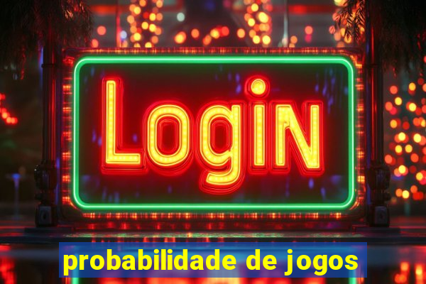 probabilidade de jogos