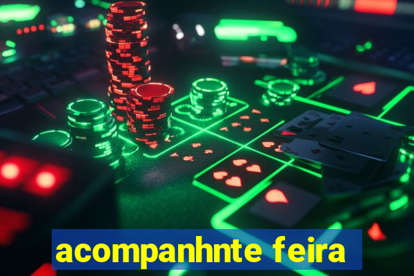 acompanhnte feira