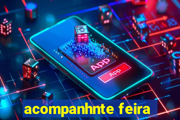 acompanhnte feira