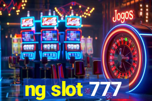 ng slot 777