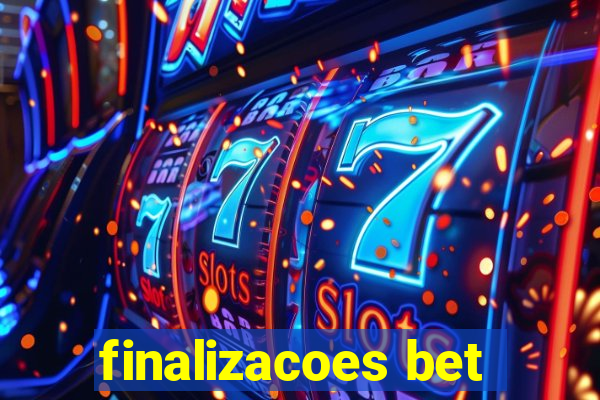 finalizacoes bet