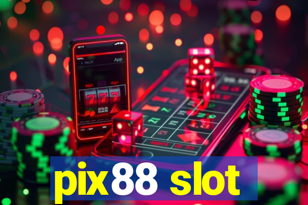 pix88 slot