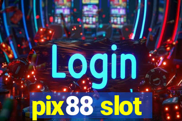 pix88 slot