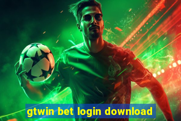 gtwin bet login download