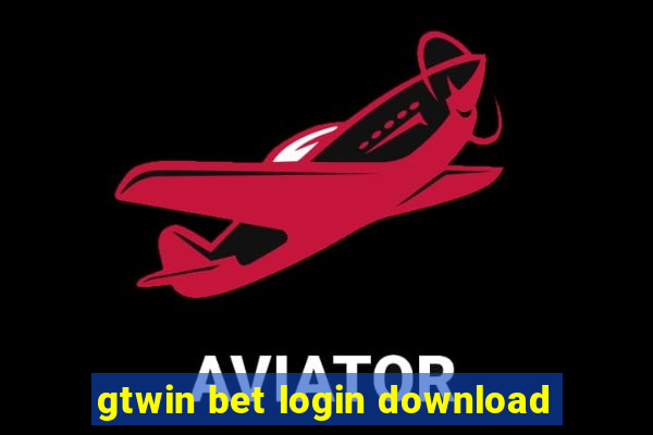 gtwin bet login download