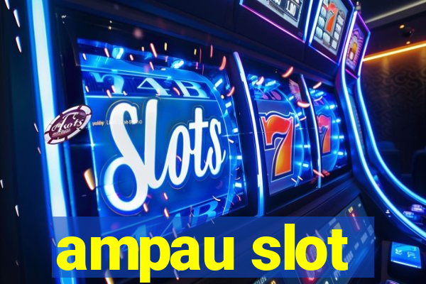 ampau slot