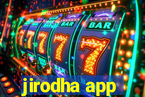 jirodha app